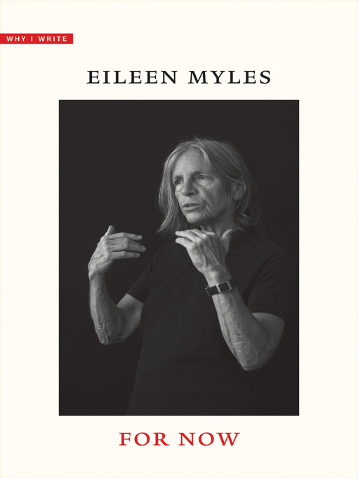 Title details for For Now by Eileen Myles - Available